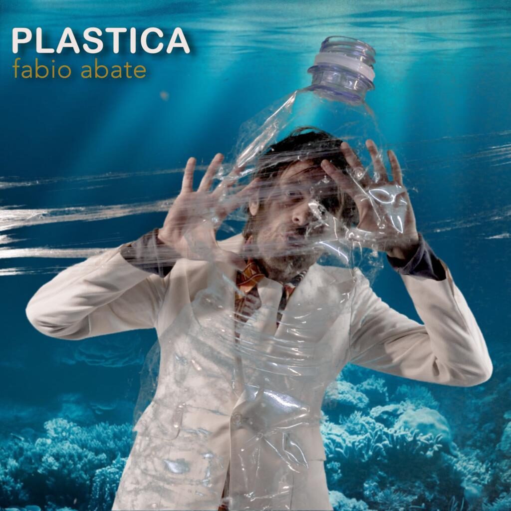 Fabio Abate e il singolo denuncia “Plastica”